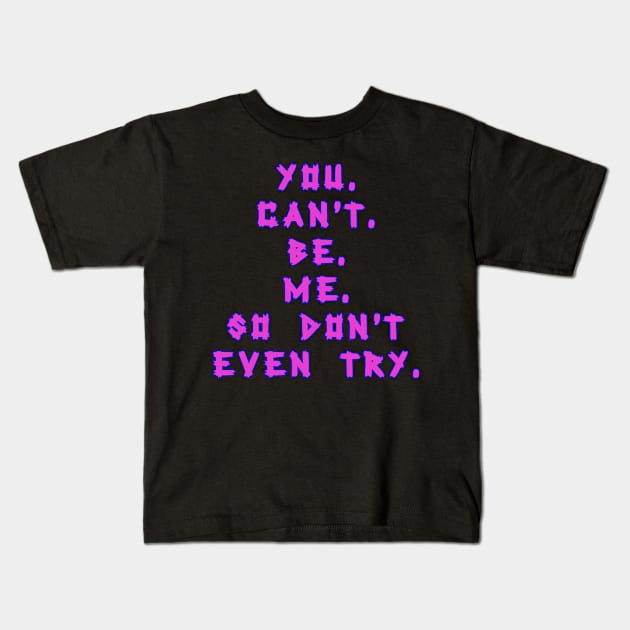 Be you Kids T-Shirt by Littleqi